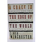 Hardcover Winchester, Simon: A Crack in the Edge of the World: America & the Great California Earthquake of 1906