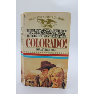 Mass Market Paperback Ross, Dana Fuller: Colorado! (Wagons West, #7)