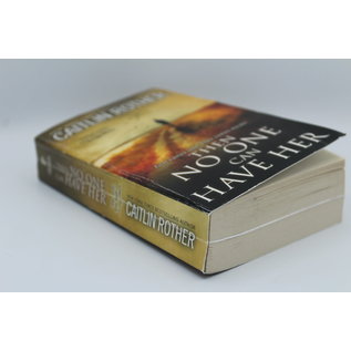 Mass Market Paperback Rother, Caitlin: Then No One Can Have Her