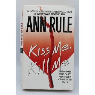 Mass Market Paperback Rule, Ann: Kiss Me, Kill Me and Other True Cases (Crime Files, #9)