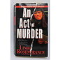 Mass Market Paperback Rosencrance, Linda: An Act Of Murder