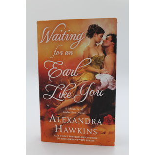 Mass Market Paperback Hawkins, Alexandra: Waiting For an Earl Like You (Masters of Seduction, #3)