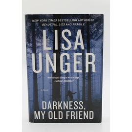 Hardcover Book Club Edition Unger, Lisa: Darkness, My Old Friend