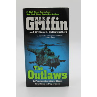Mass Market Paperback Griffin, W.E.B./Butterworth IV, William E.: The Outlaws (Presidential Agent, #6)