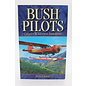 Paperback Boer, Peter: Bush Pilots: Canada's Wilderness Daredevils