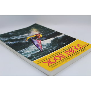 Paperback Snyder, James E./Nealy, William: The Squirt Book: The Illustrated Manual Of Squirt Kayaking Technique