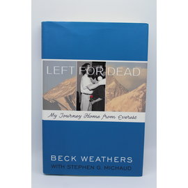 Hardcover Weathers, Beck: Left for Dead: My Journey Home from Everest