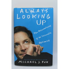 Hardcover Fox, Michael J.: Always Looking Up: The Adventures of an Incurable Optimist