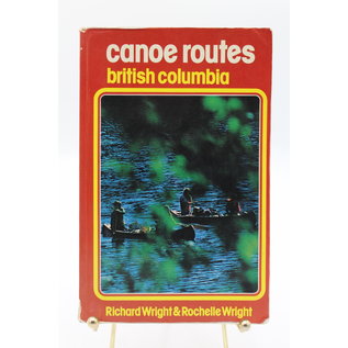 Paperback Wright, Richard T. / Wright, Rochelle: Canoe Routes British Columbia