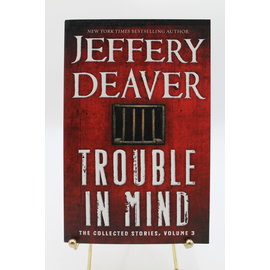 Trade Paperback Deaver, Jeffery: Trouble in Mind: The Collected Stories, Volume 3
