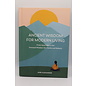 Hardcover Alexander, Jane: Ancient Wisdom for Modern Living: From Ayurveda to Zen, Seasonal Wisdom for Clarity and Balance