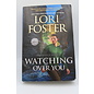 Mass Market Paperback Foster, Lori: Watching Over You (McKenzies of Ridge Trail #3)