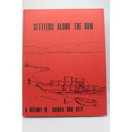 Rainier-Bow City History Book Club: Settlers Along The Bow (A History Of: Rainier, Bow City)