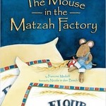 The Mouse in the Matzah Factory