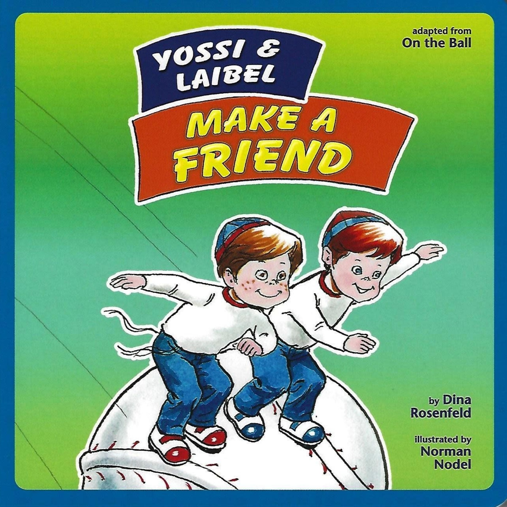 Yossi and Laibel Make a Friend