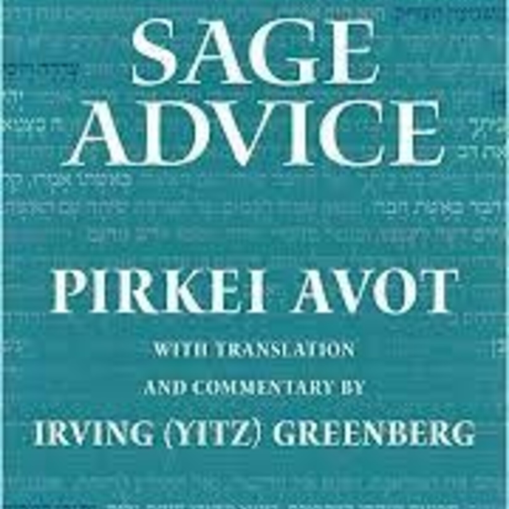 Sage Advice - Pirkei Avot