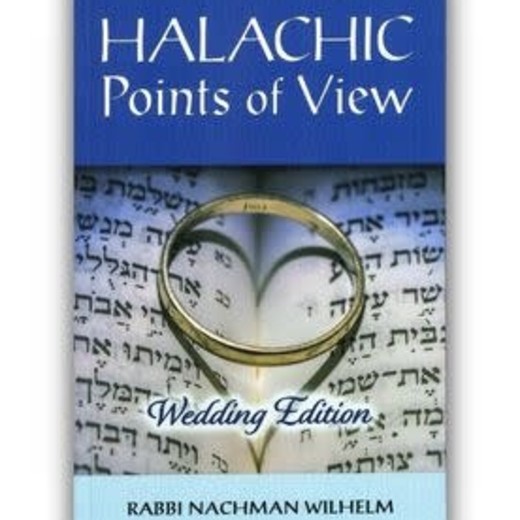 Halachic Points of View-Wedding Edition