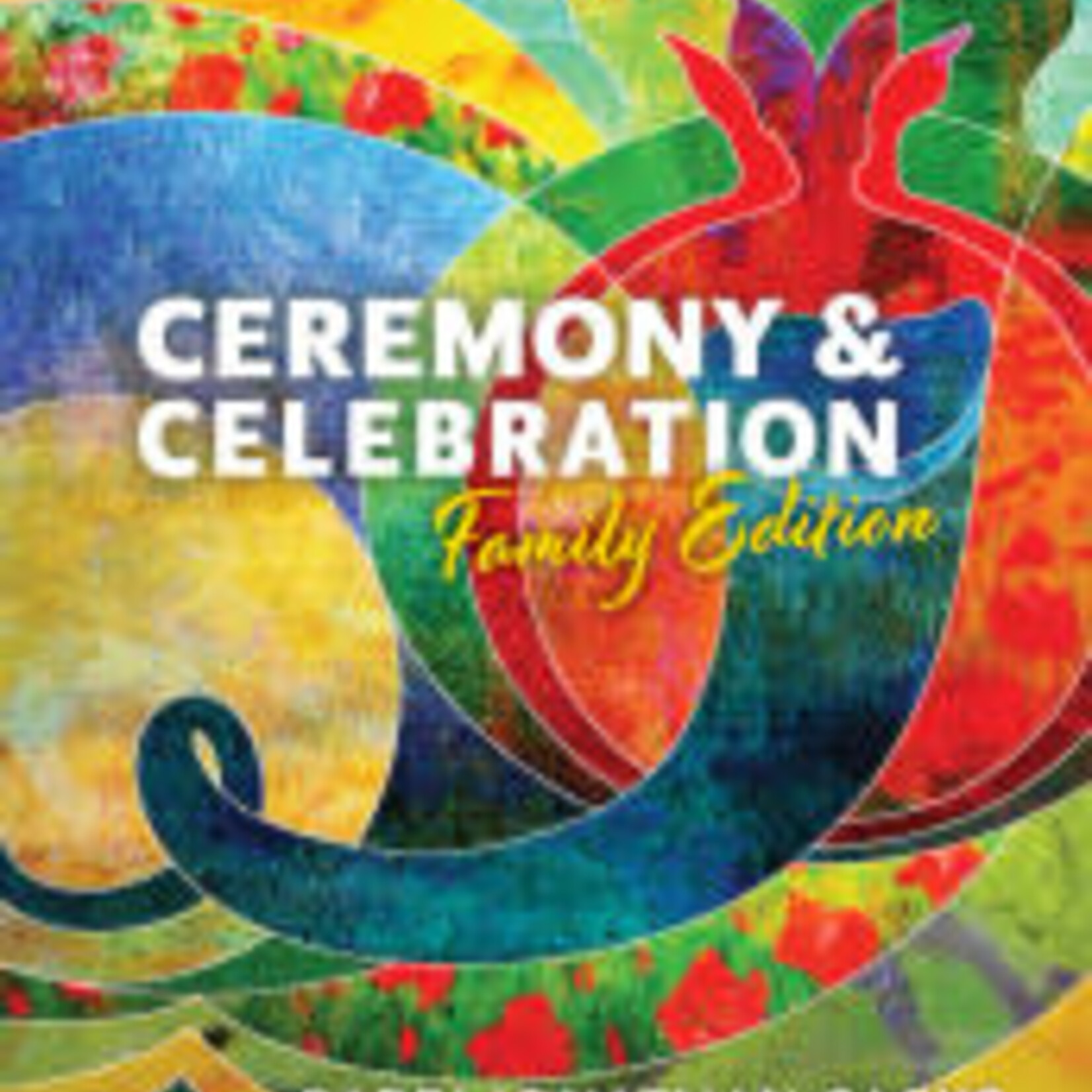 Ceremony & Celebration Family Edition by Jonathan Sacks