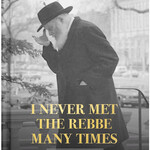 I Never Met the Rebbe Many Times - Signed Copy