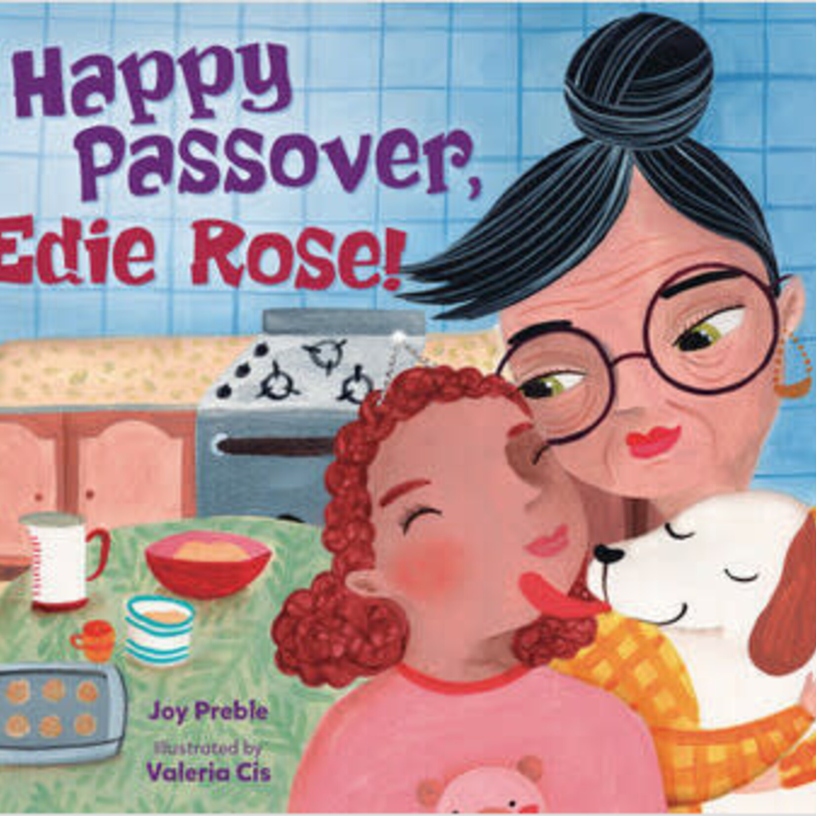 Happy Passover, Edie Rose!