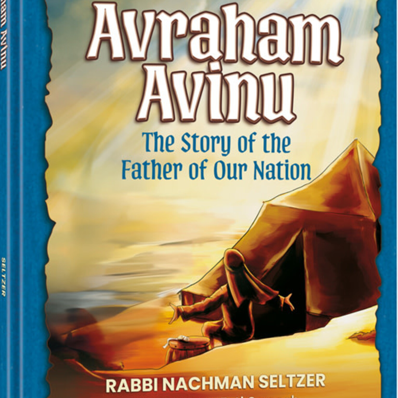 Avraham Avinu -The Story of the Father of our Nation