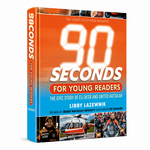 90 Seconds for Young Readers