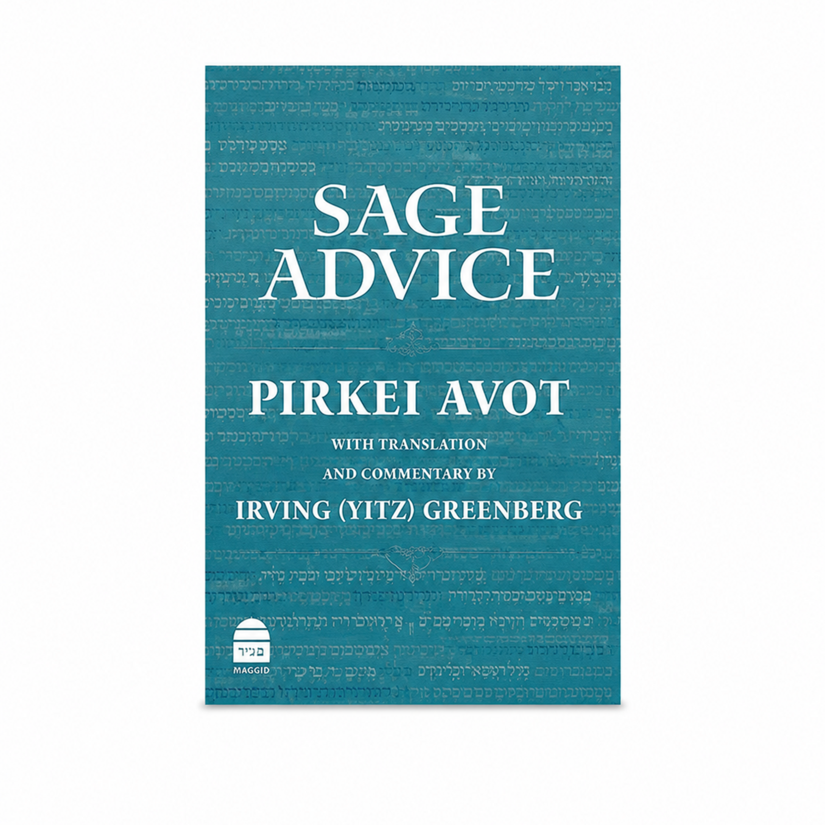 Sage Advice - Pirkei Avot