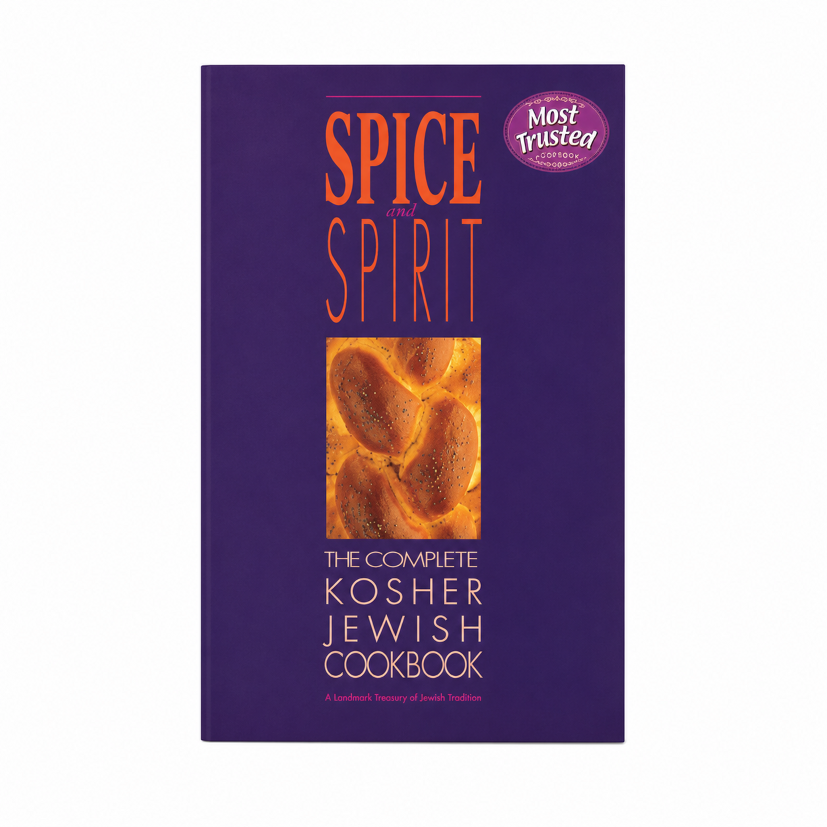 Spice And Spirit - The Complete Kosher Jewish Cookbook
