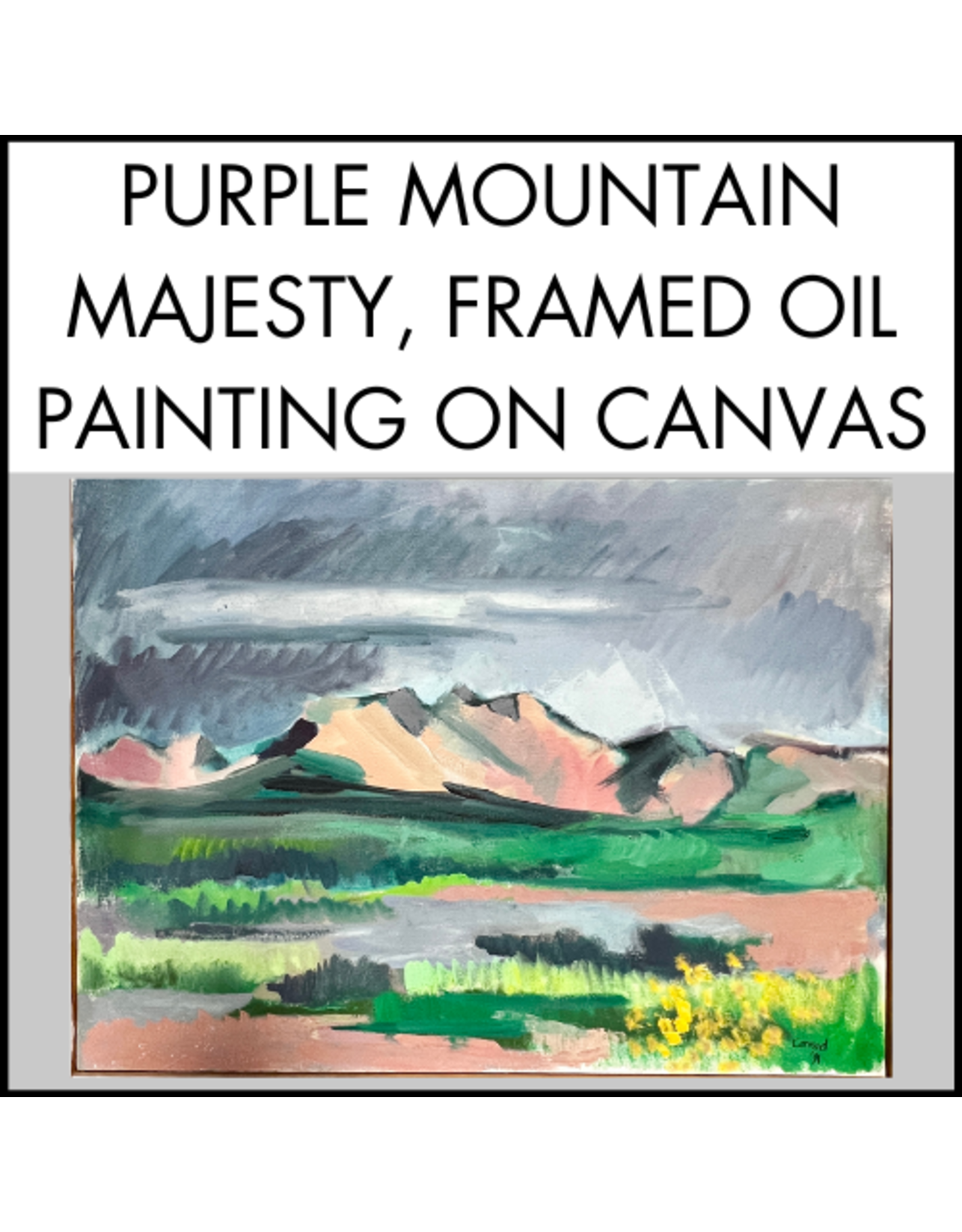 Purple Mountain Majesty, framed oil on canvas, sgnd Conrad '91
