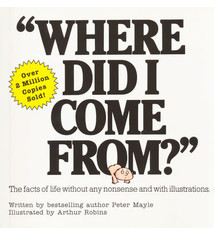 Where Did I Come From? by Peter Mayle (4+)