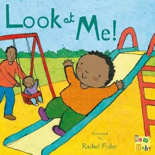 Look at Me! by Rachel Fuller (2+)