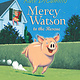 Mercy Watson series by Kate DiCamillo (5-8 years)