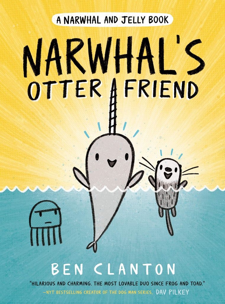 Narwhal and Jelly series by Ben Clanton (ages 6-9)