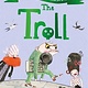 The Troll by Julia Donaldson illustrated by David Roberts (3+)