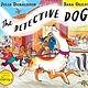 The Detective Dog by Julia Donaldson illustrated by Sara Ogilvie