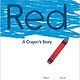 Red: A Crayon's Story by Michael Hall (3+)