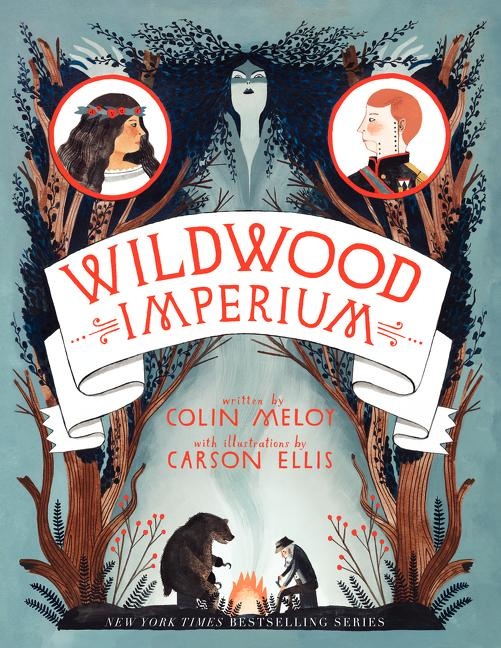 Wildwood Chronicles by Colin Meloy (8+)