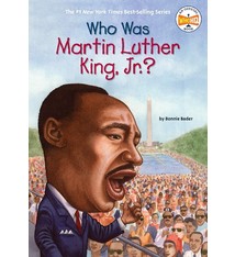 Who Was Martin Luther King, Jr.? by Bonnie Bader (8+)