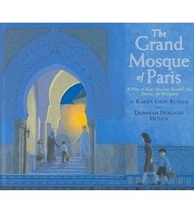 The Grand Mosque of Paris by Karen Gray Ruelle and Deborah Durland DeSaix (7+)