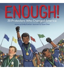Enough! 20 Protestors Who Changed America by Emil Easton ()
