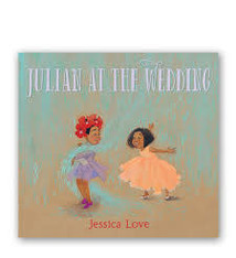 Julian At The Wedding by Jessica Love (ages 4-8)