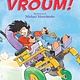 Vroum! - Robert Munsch (3 à 8 ans)