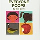Everyone Poops by Taro Gomi (ages 2+)