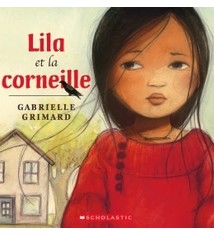 Lila et la corneille de Gabrielle Grimard (5 à 8 ans)
