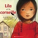 Lila et la corneille de Gabrielle Grimard (5 à 8 ans)