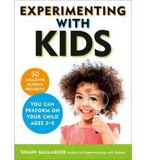 Experimenting With Kids by Shaun Gallagher