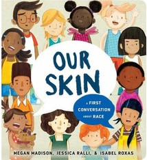 Our Skin: A First Conversation About Race (boardbook) (ages 2-5)