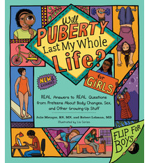 Will Puberty Last My Whole Life? by Julie Metzger & Robert Lehman (10+)