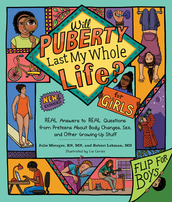 Will Puberty Last My Whole Life? by Julie Metzger & Robert Lehman (10+)