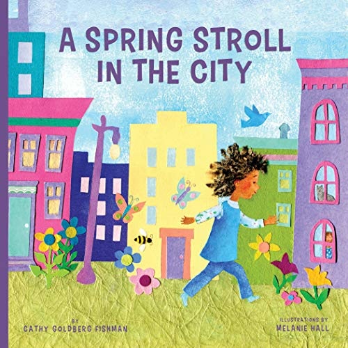 A Spring Stroll In The City by Cathy Goldberg Fishman (1+)